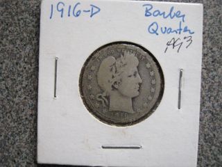 1916 D Barber Silver Quarter Silver Coin See Photos B144dnd photo