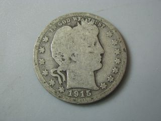 1915 - D Barber Head Quarter United States Coin G - Ag Nc05 photo