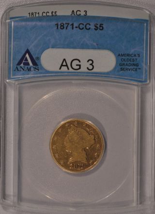 Very Rare 1871 - Cc Carson City $5 Gold Anacs Ag - 3 photo