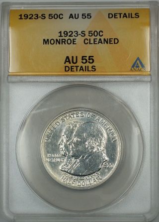 1923 - S Monroe Commemorative Silver Half Dollar Coin Anacs Au - 55 Details Cleaned photo