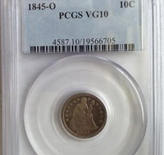 1845 - O Seated Liberty Dime Pcgs Vg - 10 (rarity Just Behind 1860 - O In Vg - 10) photo