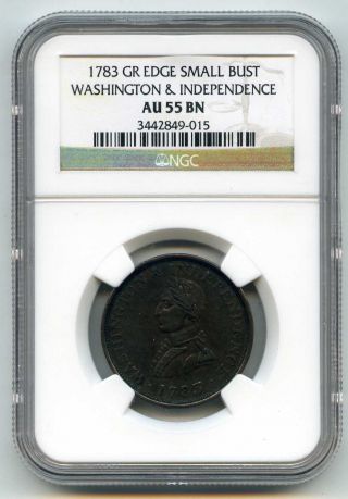 1783 Ngc Au55 Bn Gr Edge Small Bust Washington & Independence Post - Colonial photo