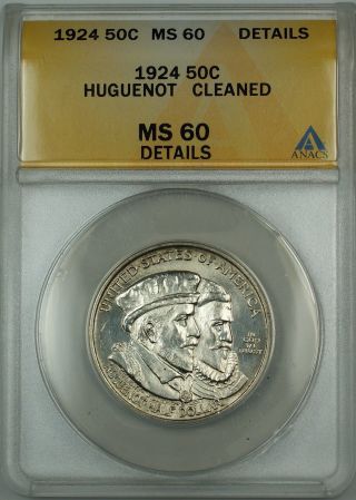 1924 Huguenot Commem Silver 50c Anacs Ms - 60 Details Cleaned (better Coin Choice) photo