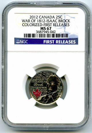 2012 Canada War Of 1812 Sir Isaac Brock Ngc Ms67 Colorized Quarter First Release photo