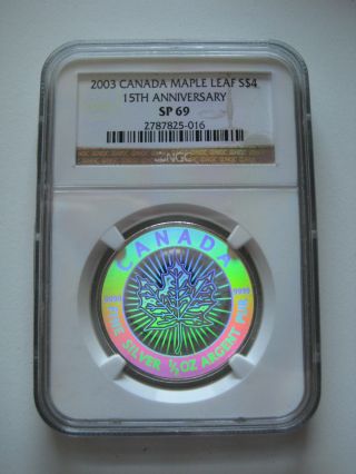 2003 Canada $4 Silver Maple Leaf - 15th Anniversary Hologram - Ngc Sp69 - Toppop photo