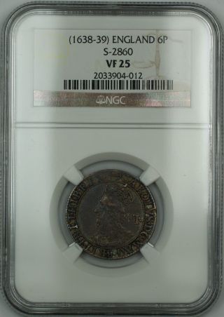 (1638 - 39) England 6p Six Pence Silver Coin S - 2860 Charles I Ngc Vf - 25 Akr photo