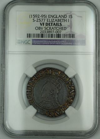 (1592 - 95) England 1 Shilling S - 2577 Elizabeth I Ngc Vf Details Obv Scratched Akr photo