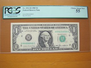 Lucky 1985 $1 Federal Note Fancy Solid Serial 66666666 Pcgs 55 Choice About photo