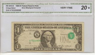 Fr 1913 - K 1985 $1 Federal Reserve Note Error Misaligned Overprint Cga Vf 20 photo