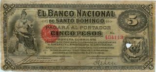 Dominican Republic1898 - 99 5 Pesos Banco National De Sto Dom Scarcer Signatures photo