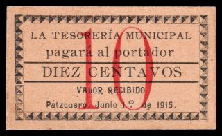 Tesoreria Municipal Patzcuaro,  Michoacan 10 Cts 6.  01.  1915,  M2925 / Si - Mic - 15 Unc photo