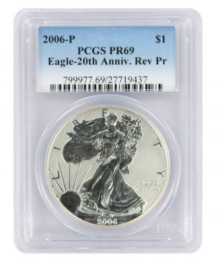 2006 - P Pcgs Pr69 Reverse American Silver Eagle Dollar 20th Anniversary photo