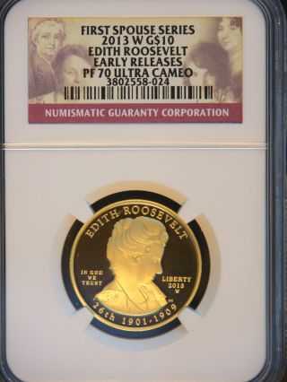 First Spouse Series 2013 - W Edith Rooseveltgold Coin Ngc Pf70 Ultra Cameo photo