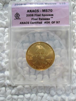 2008 - W 1/2 Oz Gold $10 First Spouse Elizabeth Monroe Anacs Ms70 Ms - 70 2008 Coin photo