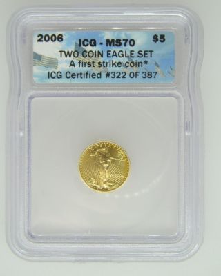 2006 Icg Ms70 Tenth Ounce Uncirculated Gold Eagle - Bu - 1/10 Ozt - $5 - 322 photo