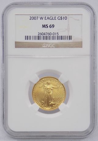 2007 W American Eagle 1/4 Oz $10 Ten Dollar Gold Bullion Coin Ngc Ms69 photo