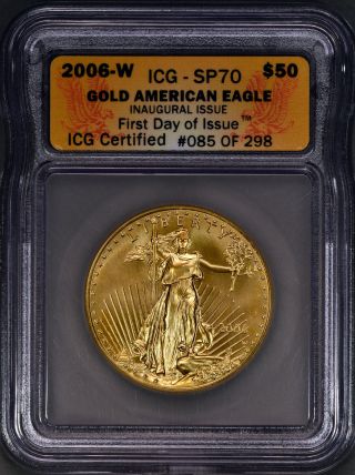 2006 - W 1 Oz G$50 Gold American Eagle Icg Sp70 First Day Of Issue photo