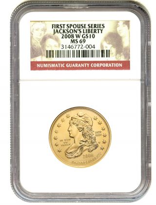 2008 - W Jacksons Liberty $10 Ngc Ms69 First Spouse.  999 Gold photo