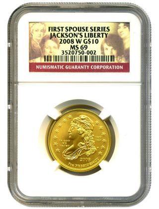 2008 - W Jacksons Liberty $10 Ngc Ms69 First Spouse.  999 Gold photo