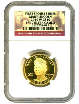 2010 - W Mary Lincoln $10 Ngc Proof 69 Ucam First Spouse.  999 Gold photo