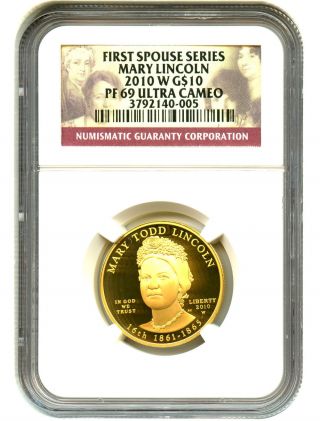 2010 - W Mary Lincoln $10 Ngc Pr69 Dcam First Spouse.  999 Gold photo