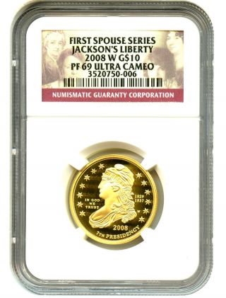 2008 - W Jacksons Liberty $10 Ngc Pr69 Dcam First Spouse.  999 Gold photo