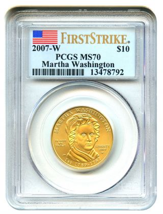 2007 - W Martha Washington $10 Pcgs Ms70 (first Strike) First Spouse.  999 Gold photo