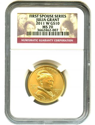 2011 - W Julia Grant $10 Ngc Ms70 First Spouse.  999 Gold photo
