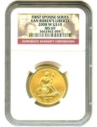 2008 - W Van Burens Liberty $10 Ngc Ms69 First Spouse.  999 Gold photo