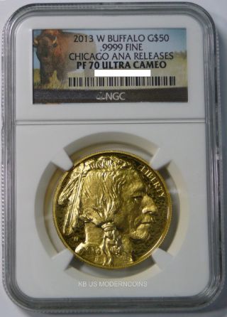 2013 W $50 Gold Buffalo Proof Ngc Pf70 Ultra Cameo Chicago Ana Releases photo