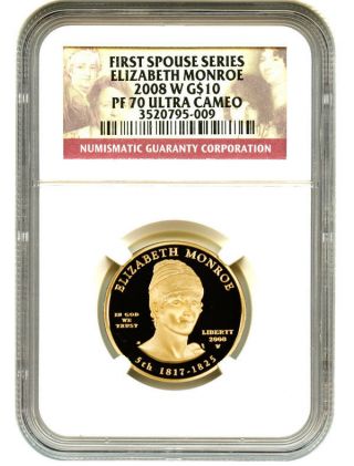 2008 - W Elizabeth Monroe $10 Ngc Proof 70 Dcam First Spouse.  999 Gold photo