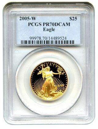 2005 - W Gold Eagle $25 Pcgs Proof 70 Dcam American Gold Eagle Age photo