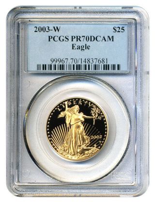 2003 - W Gold Eagle $25 Pcgs Proof 70 Dcam - American Gold Eagle Age photo