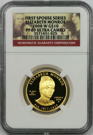 2008 - W First Spouse Series Elizabeth Monroe Gold $10 Pf 69 Ultra Cameo Ngc photo