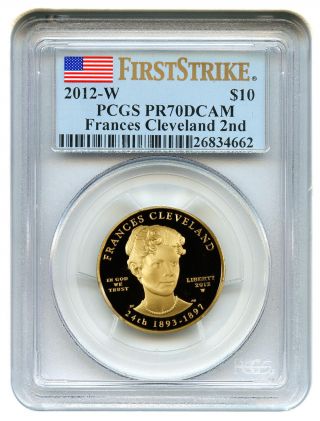 2012 - W Frances Cleveland Term 2 $10 Pcgs Proof 70 Dcam (first Strike) photo