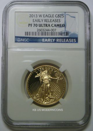 2013 W $25 American Gold Eagle Ngc Pf70ucam Early Releases photo