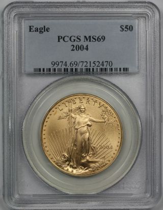 2004 American Gold Eagle $50 One - Ounce Ms 69 Pcgs photo