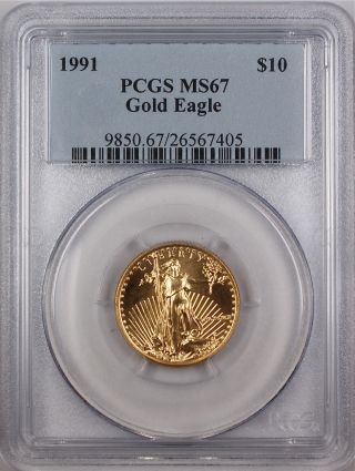1991 $10 American Eagle Gold,  Pcgs Ms - 67 photo