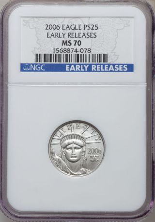 2006 $25 Quarter - Ounce Platinum Eagle,  Early Releases Ms70 Ngc photo