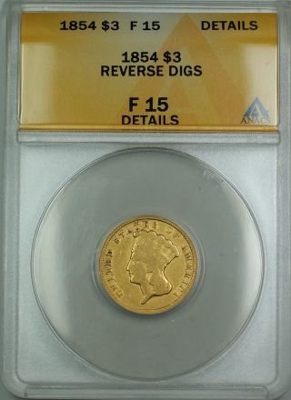 1854 $3 Gold Coin Anacs F - 15 Details Reverse Digs photo