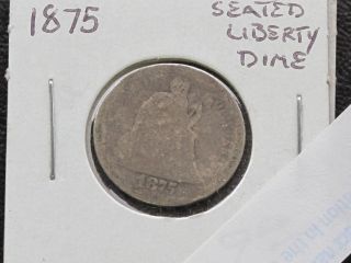 1875 - P Liberty Seated Silver Dime U.  S.  Coin C3444l photo
