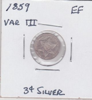 Ef 1859 Variety 3 Silver 3 Cent (trime) Piece Ef photo