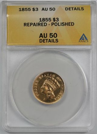 1855 Indian Princess Head Three Dollar Gold $3 Au 50 Details Anacs photo