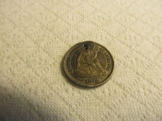 1872 Seated Liberty Half Dime Details Holed photo