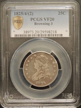 1825/4/ (2) 25c Capped Bust Quarter - Pcgs Vf20 - Browning 3 - Very Rare photo
