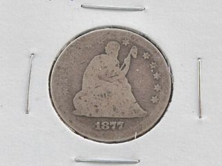 1877 - P Seated Liberty Quarter 90% Silver U.  S.  Coin C4167l photo