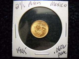 1945 Mexican Gold Dos Y Medio Pesos - Gold Mexico 2.  5 Peso Coin photo