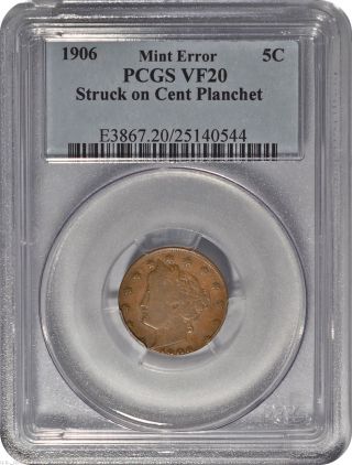1906 5c Liberty Nickel Pcgs Vf 20 Error Struck On Cent Planchet photo
