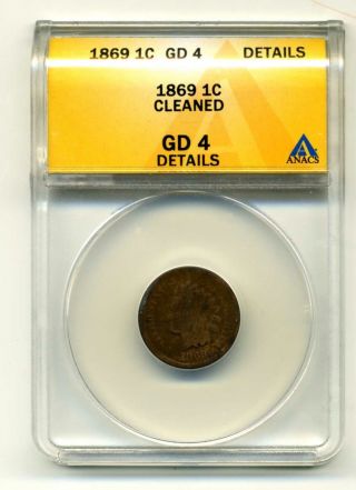 Indian Head Cent 1869,  Anacs Gd 4 Details photo