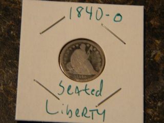 1840 - O Seated Liberty Dime - Example - No Minimum photo